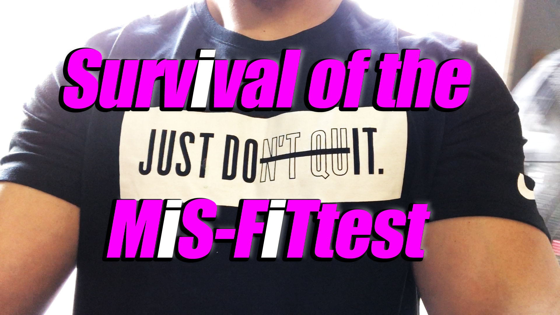 Survival of the Mis-Fittest – VLOG #2